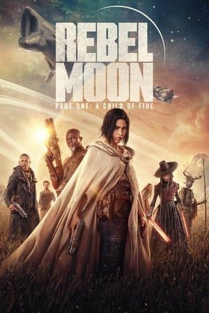 Rebel Moon - Part One: A Child of Fire-Hindi